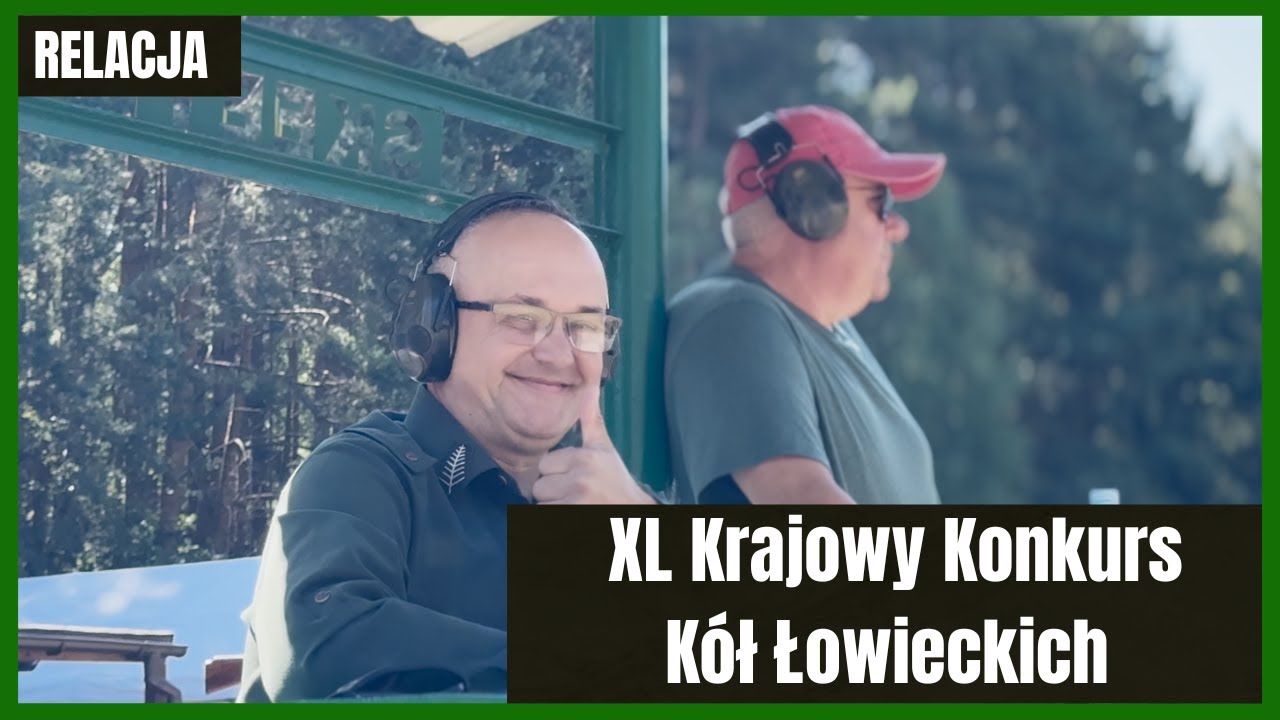 XL Krajowy Konkurs K&oacute;ł Łowieckich im. płk Ignacego Stachowiaka