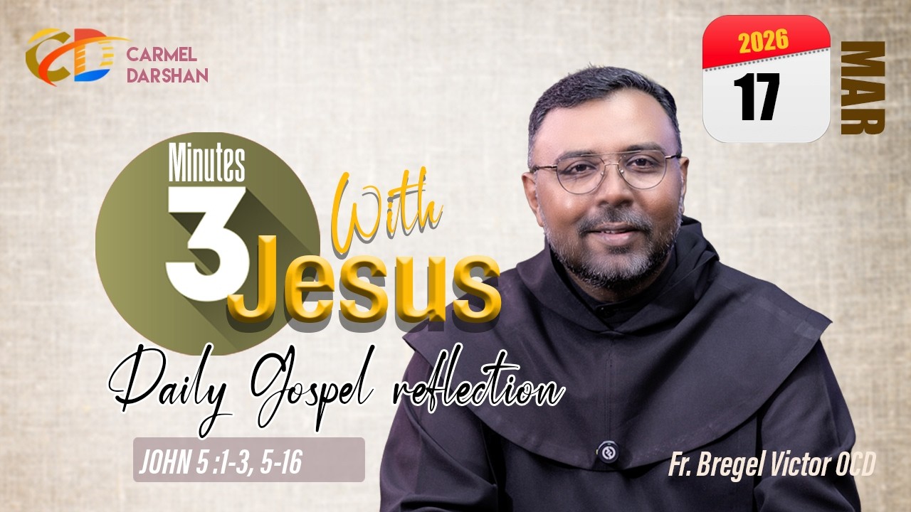 17 MARCH 2026  #daily_Gospel_Reflection_in_English / JOHN 5 :1-3, 5-16