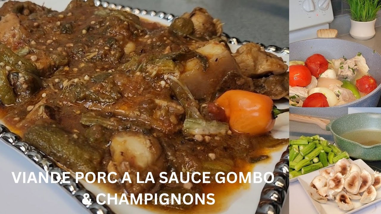 👨‍🍳 CUISINE CONGOLAISE: RECETTE DE VIANDE PORC A LA SAUCE GOMBO  ET CHAMPIGNONS