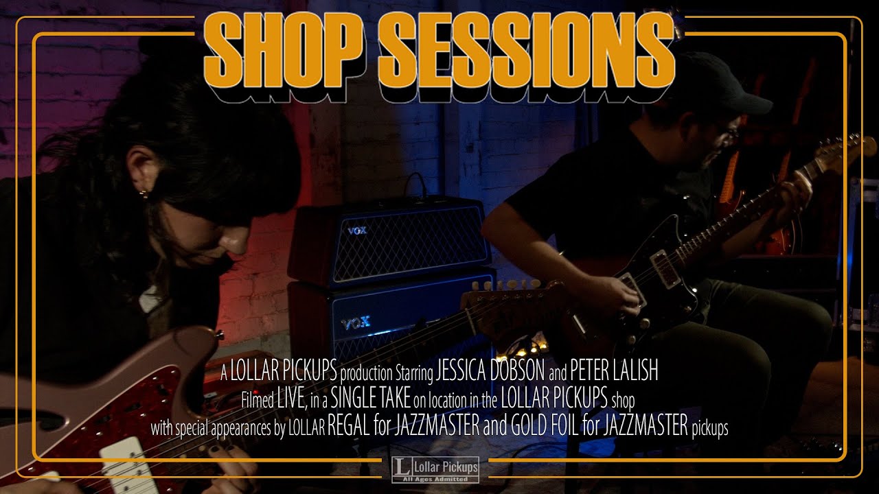 LOLLAR PICKUPS - SHOP SESSIONS Episode 3: Jessica Dobson and Peter Lalish