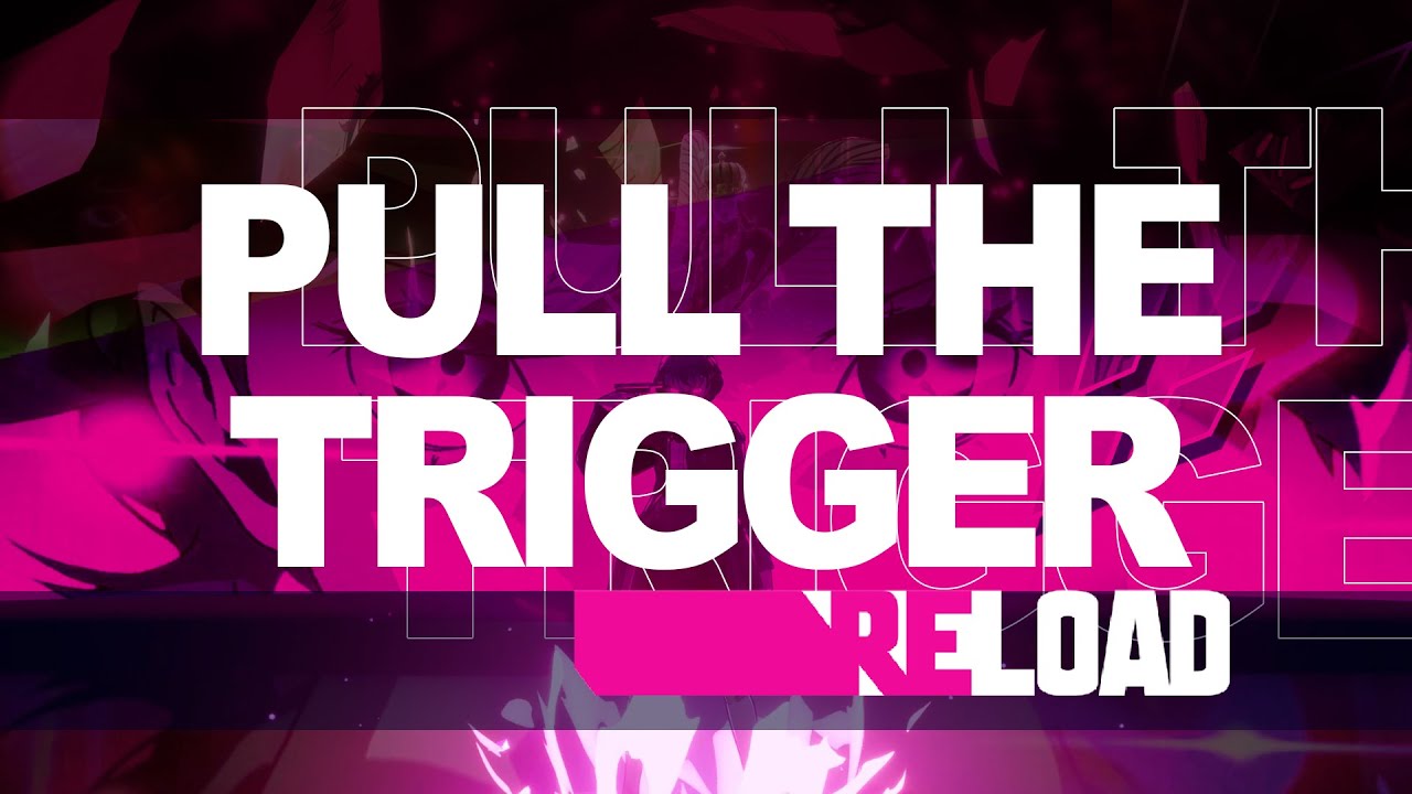 Persona 3 Reload - Pull the Trigger -reload-