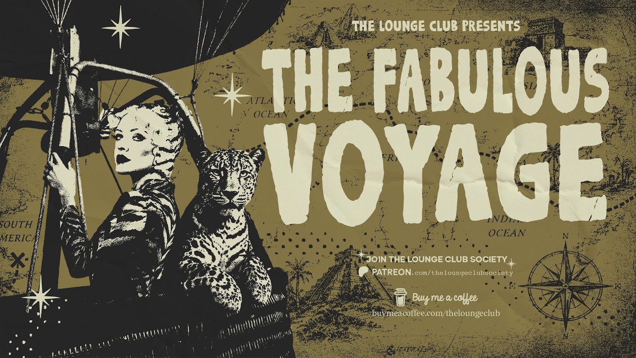 THE FABULOUS VOYAGE &mdash; Exotic Grooves From Around The World | The Lounge Club
