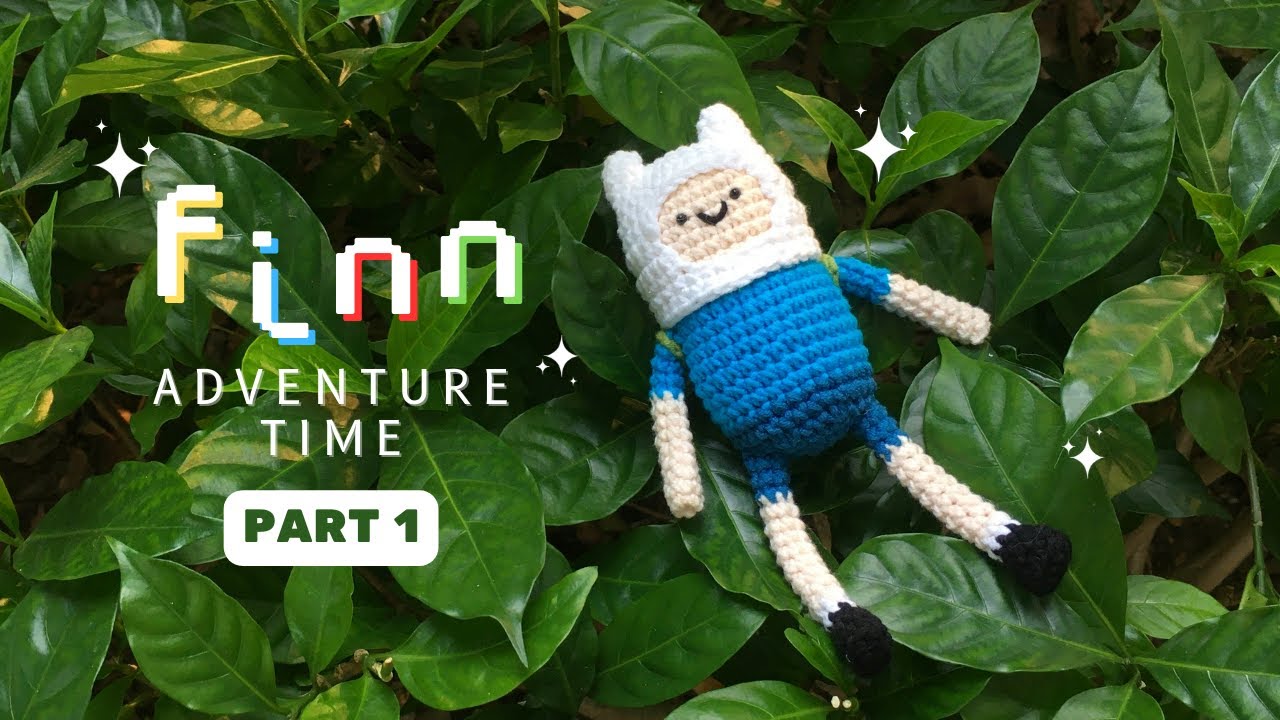 Crochet Finn Adventure Time - Part 1/2 | Móc len nhân vật Finn Adventure Time - Phần 1/2
