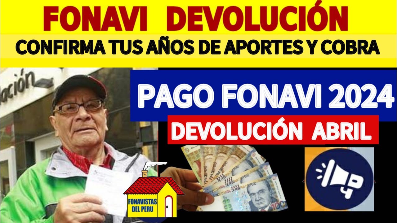 LO &Uacute;LTIMO FONAVI: CONFIRMA TUS A&Ntilde;OS de APORTES PARA DEVOLUCI&Oacute;N FONAVI 2024 [JUBILADO5 ONP]