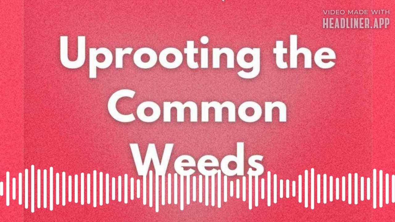 Uprooting the Common Weeds | Pastor Bong Baylon