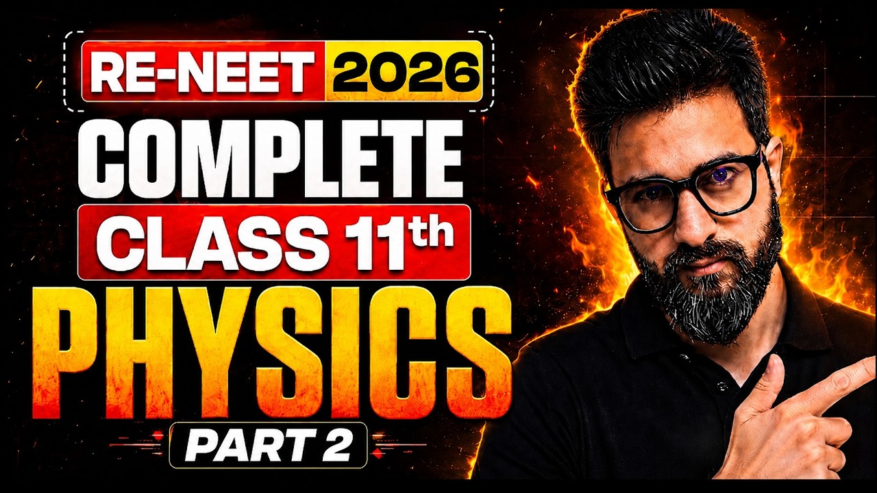 Complete Class 11th Physics ( Part-2 ) | Re - NEET Bounce Back | Yawar Manzoor sir