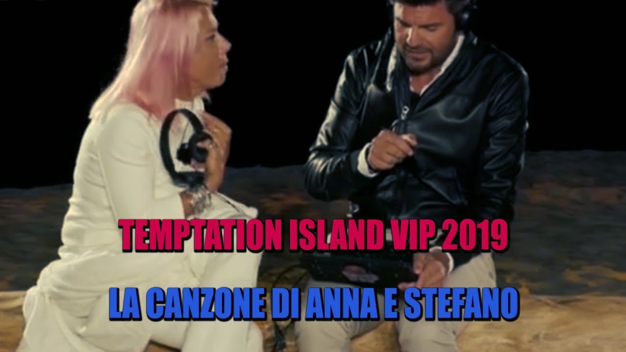 TEMPTATION ISLAND VIP 2019 - LA CANZONE DI ANNA E STEFANO (HIGHLANDER DJ PROD)