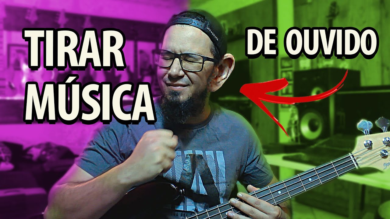 COMO TIRAR BAIXO DA MÚSICA DE OUVIDO