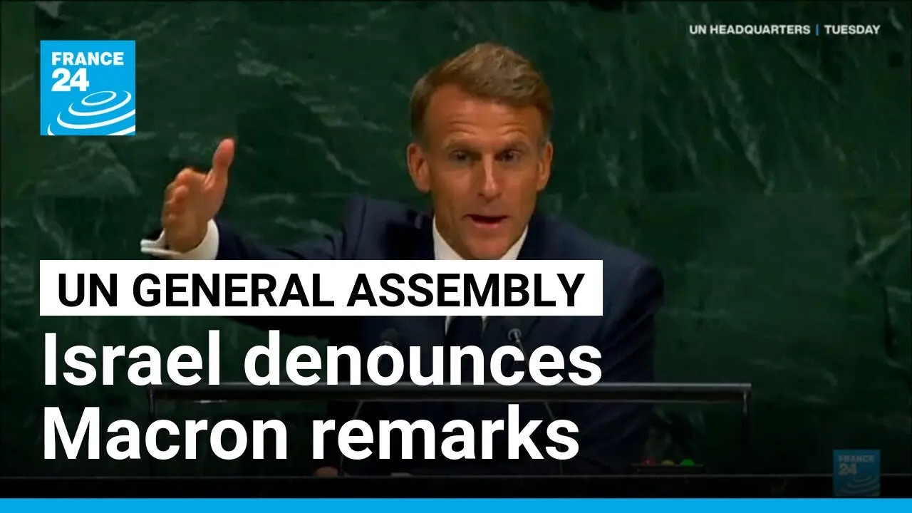 Israel denounces Macron's UN remarks &bull; FRANCE 24 English