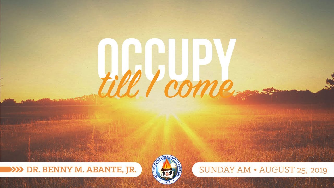 Occupy till I Come - Dr. Benny M. Abante, Jr.