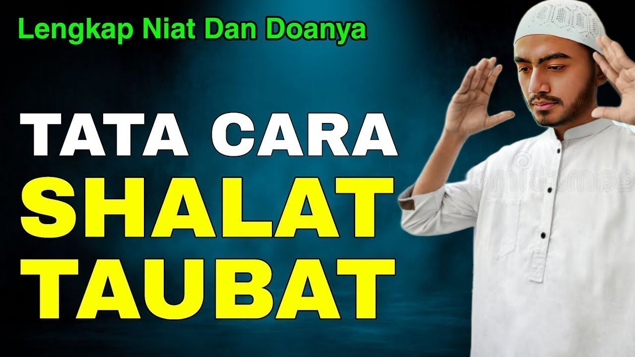 Tata Cara Sholat Taubat, Lengkap Dengan Niat, Doa Dan Waktunya