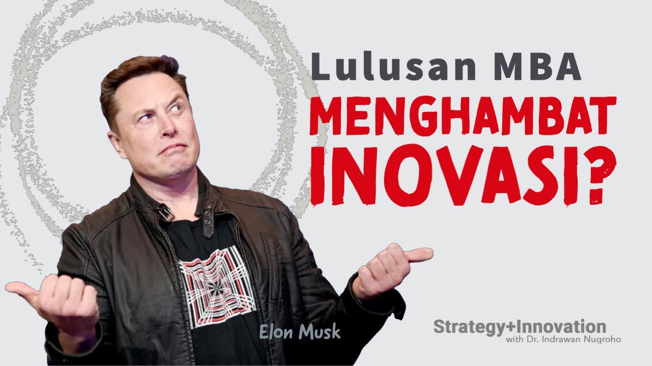 Lulusan MBA Tidak Bagus untuk Perusahaan (kata Elon Musk)