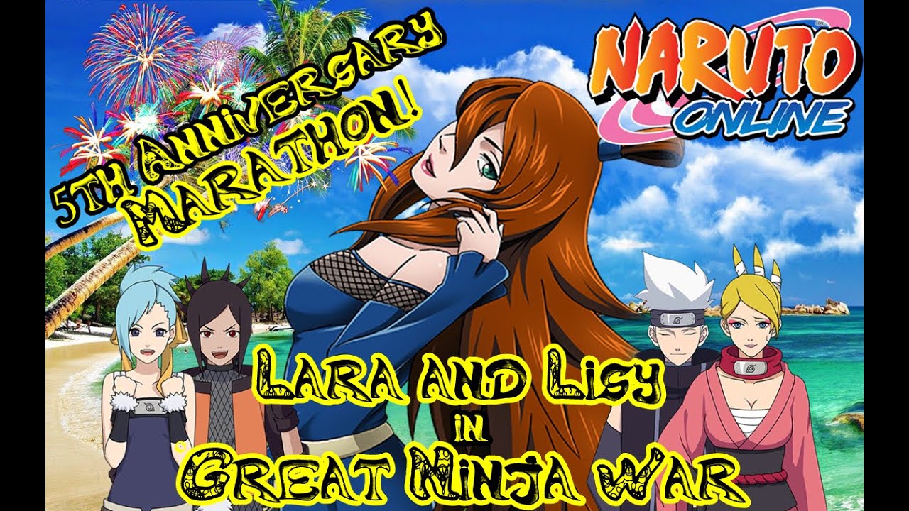 5th Anniversary Marathon (Great Ninja War) - Naruto Online (Lara/Lisy)