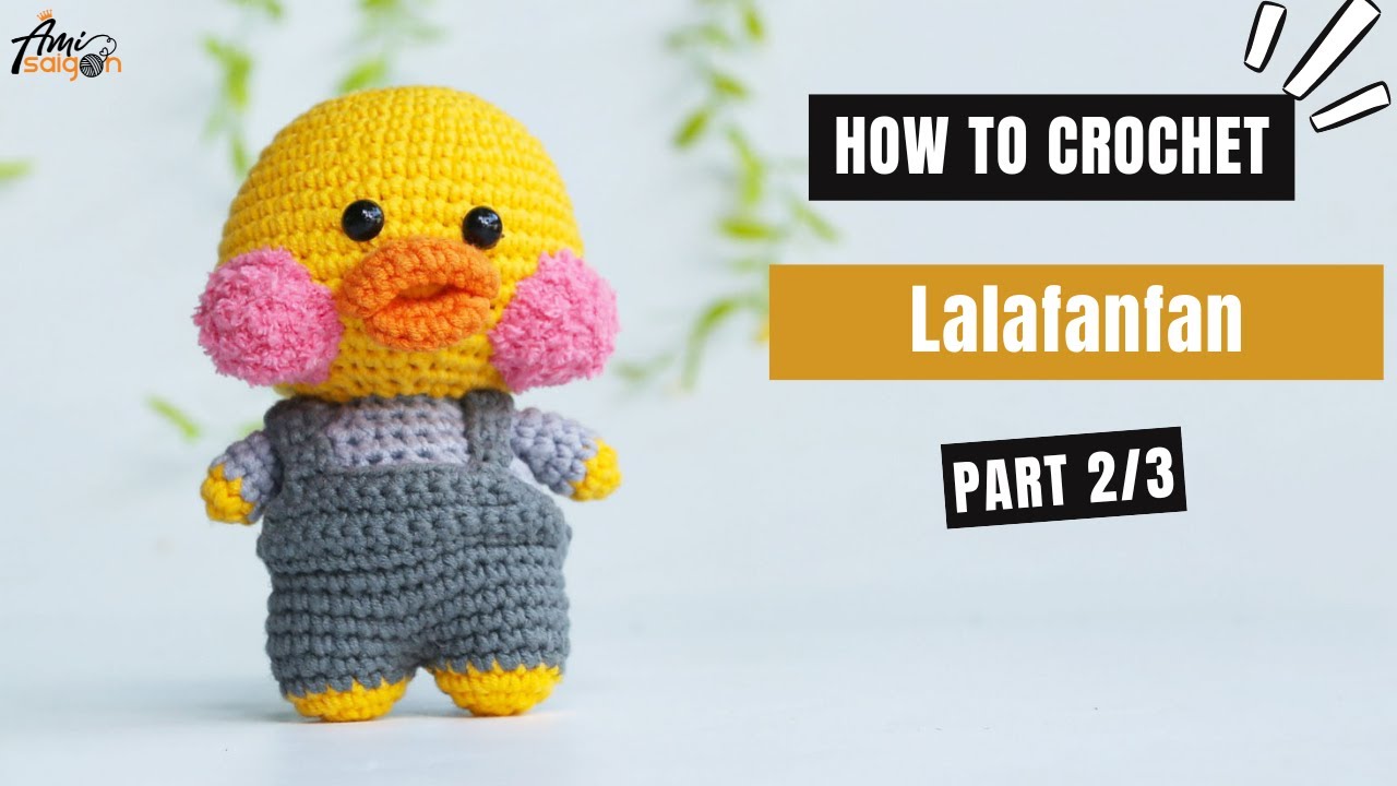 #509 | Lalafanfan Amigurumi (2/3) | How To Crochet Dolls Amigurumi | @AmiSaigon