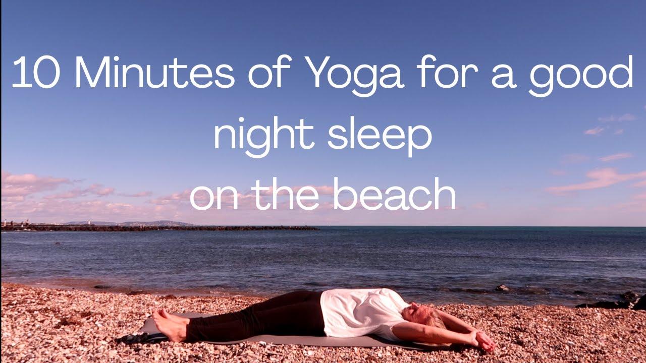 10 Minutes of Yoga for a good night sleep - on the beach