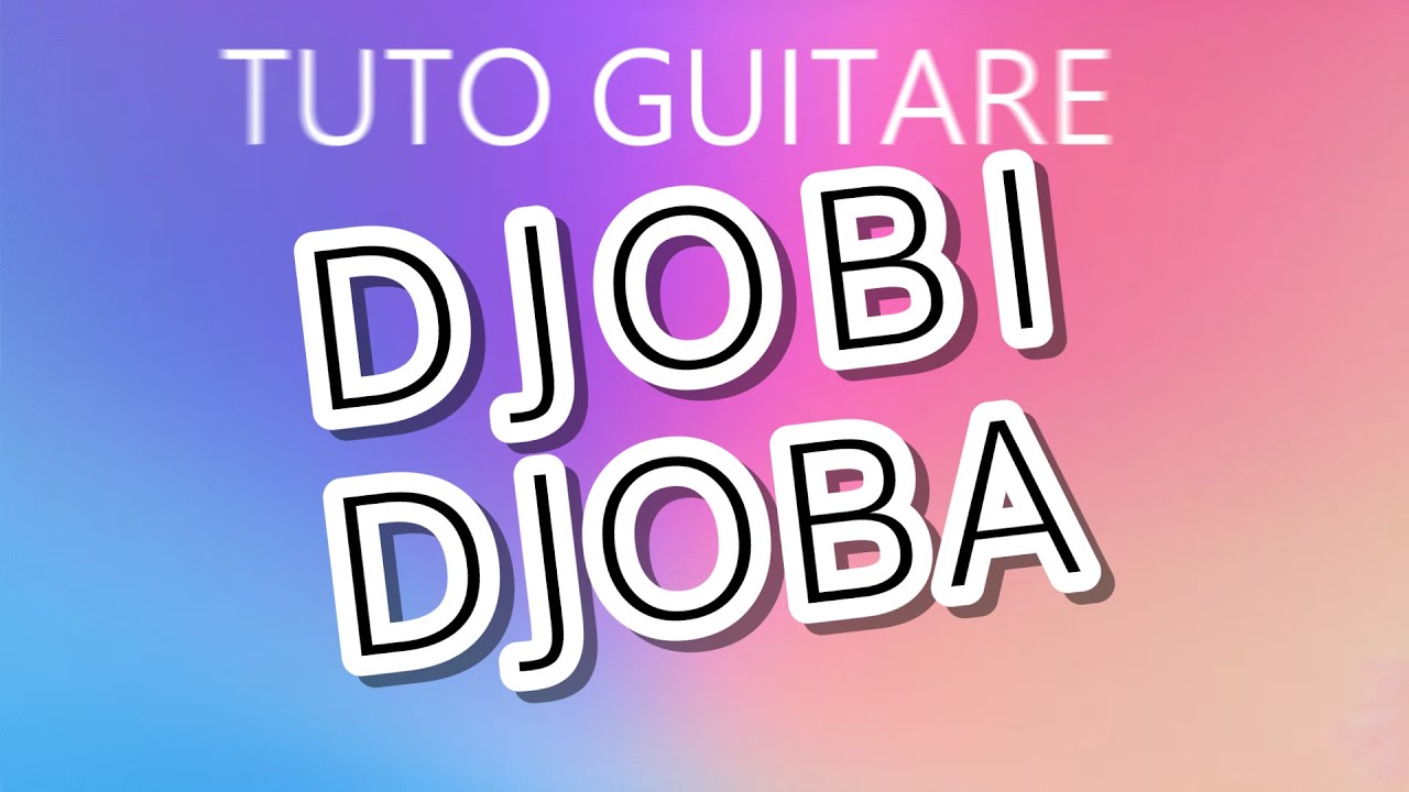 Djobi Djoba |Tuto Guitare | Gipsy Kings