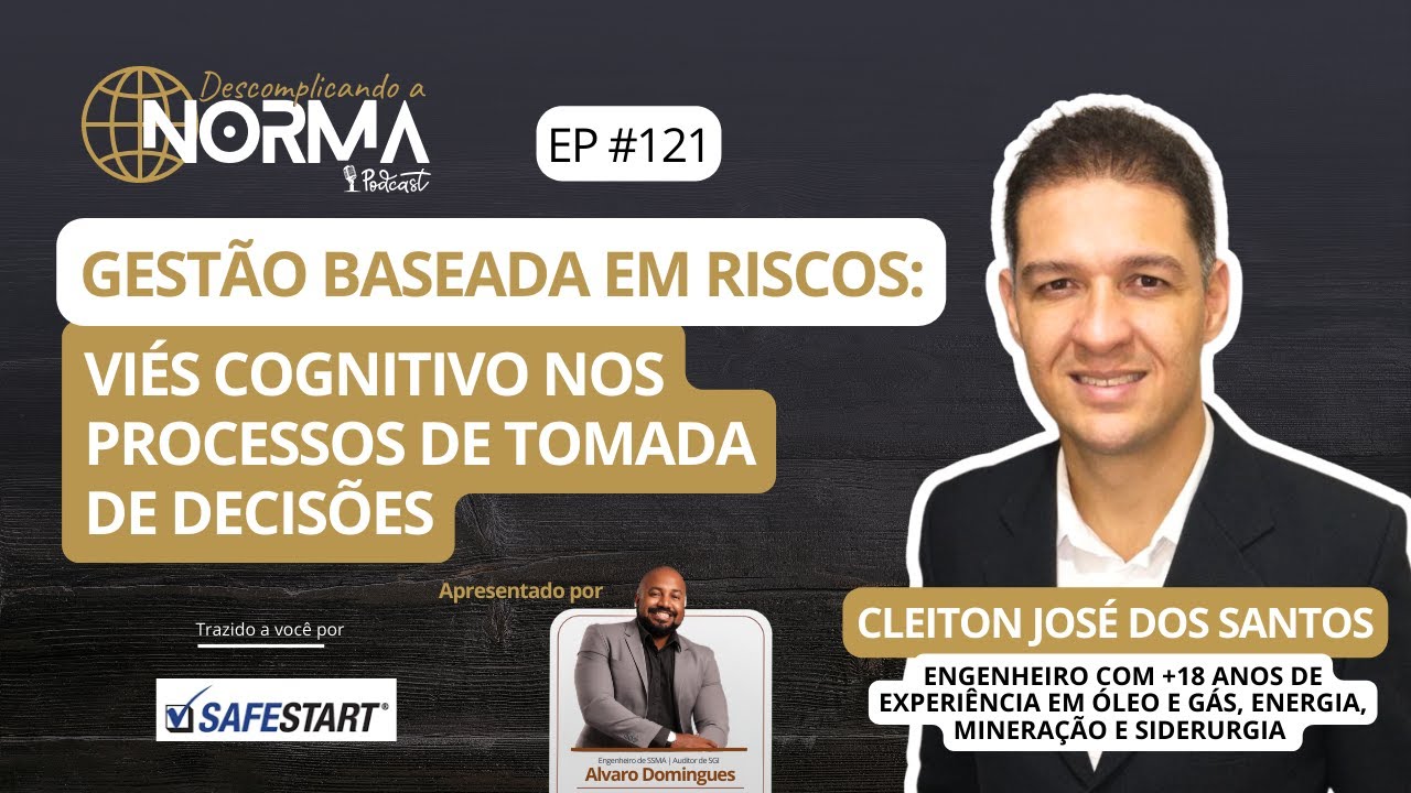 Gestão Baseada em Riscos: Viés Cognitivo nos Processos de Tomada de Decisões - EP #121