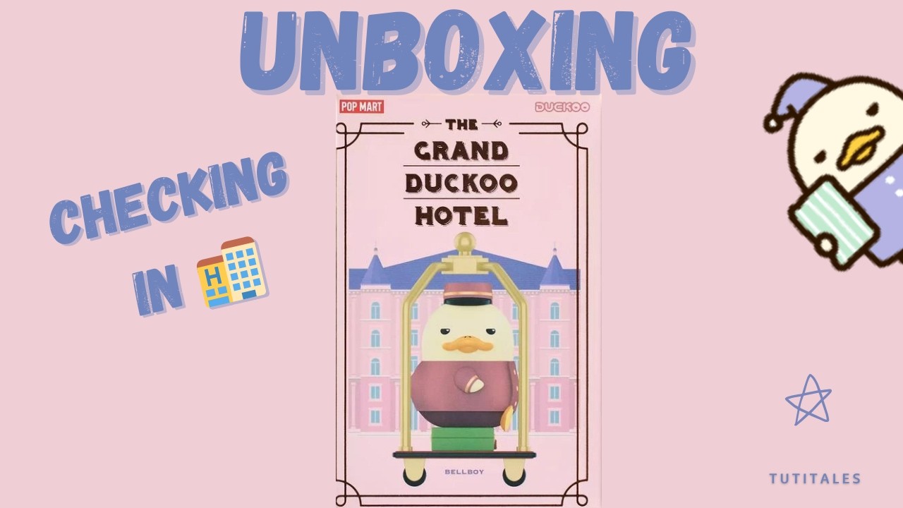 Pop Mart: Grand Duckoo Hotel Blind Box Unboxing 🦆✨