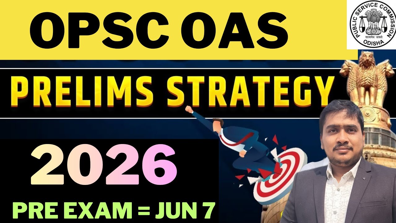 PRELIMS EXAM PLANNING, OPSC OAS - 2026