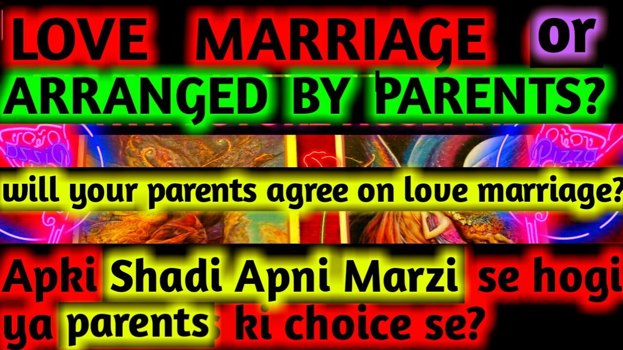 LOVE MARRIAGE OR ARRANGE TAROT FUTURE SPOUSE WHO WILL YOU MARRY WHEN HOW LOVE PICK A CARD HINDI