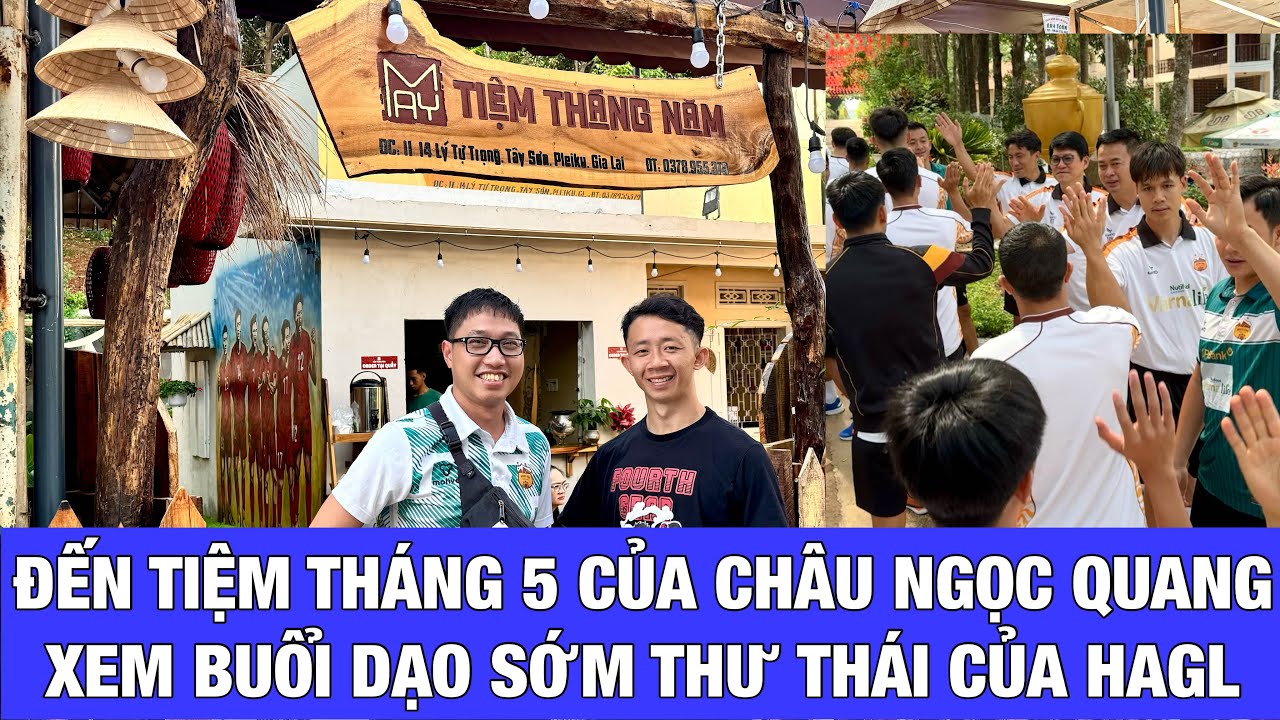 Sáng sớm đến quán cafe của Châu Ngọc Quang, về Hàm Rồng gặp HLV Vũ Tiến Thành và HAGL thư thả đi dạo