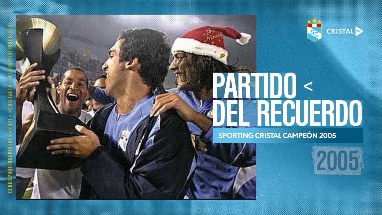 SPORTING CRISTAL CAMPEÓN 2005 l CRISTAL TV