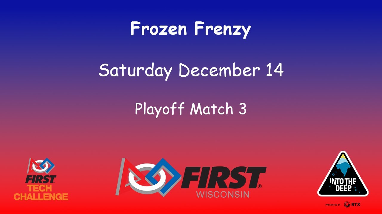 Frozen Frenzy Qualifier - Playoff Match 3 - FTC 2024-2025