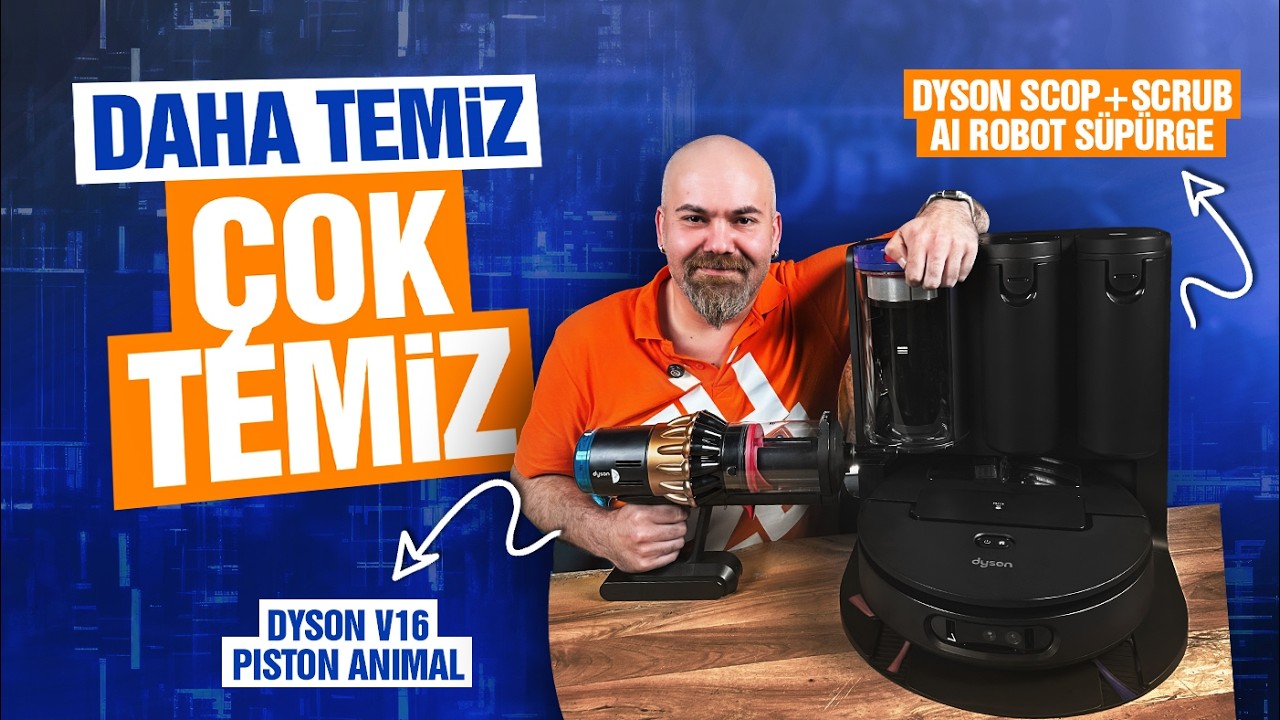 Dyson V16 Piston Animal ve Spot+Scrub AI ile Temizlikte Yeni Dönem!