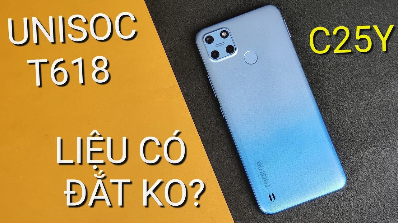 TRẢI NGHIỆM REALME C25Y: BẤT NGỜ VỀ UNISOC T618, CAMERA 50MP, 128GB HƠN 4 TR CÓ ĐẮT???