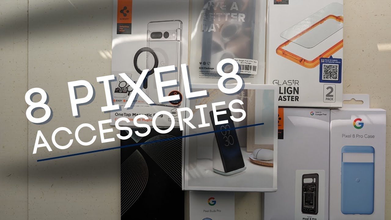 8 Accessories for the Google Pixel 8/8 Pro
