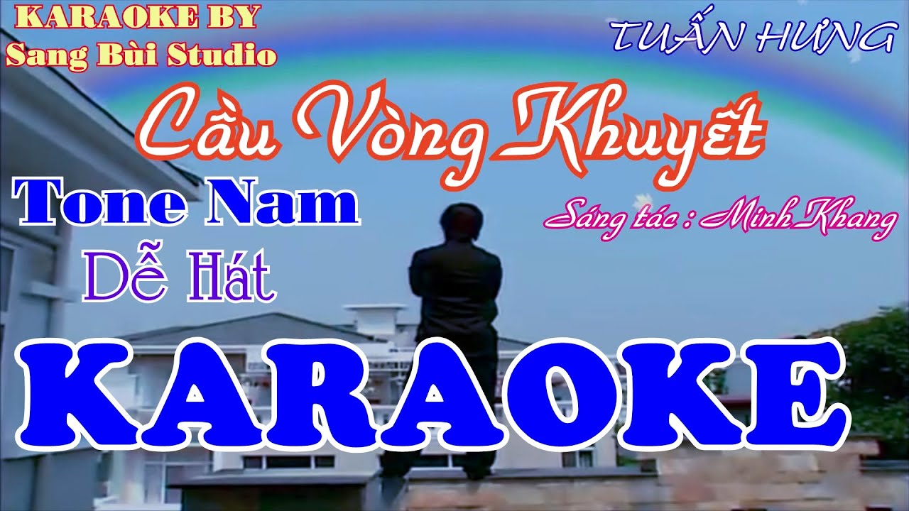KARAOKE | Cầu Vòng Khuyết - Tuấn Hưng | Beat phối TONE NAM THẤP DỄ HÁT ( Tone A )