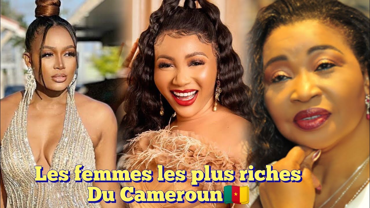 Les femmes les plus riches du Cameroun