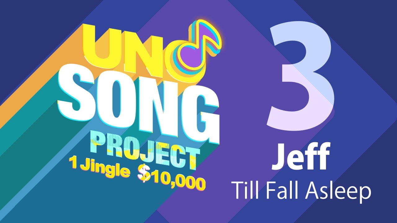 #UNOSongProject - Till I Fall Asleep - Jeff
