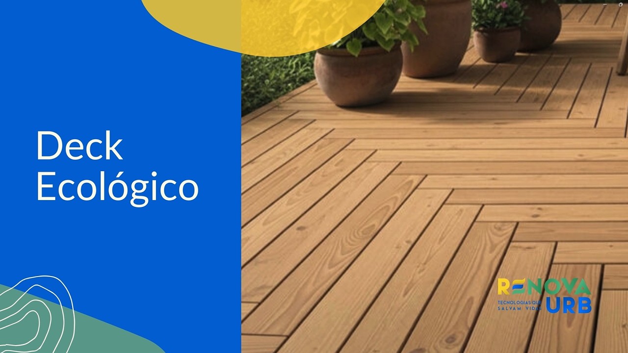 Deck Ecológico - Descubra a Qualidade RenovaUrb