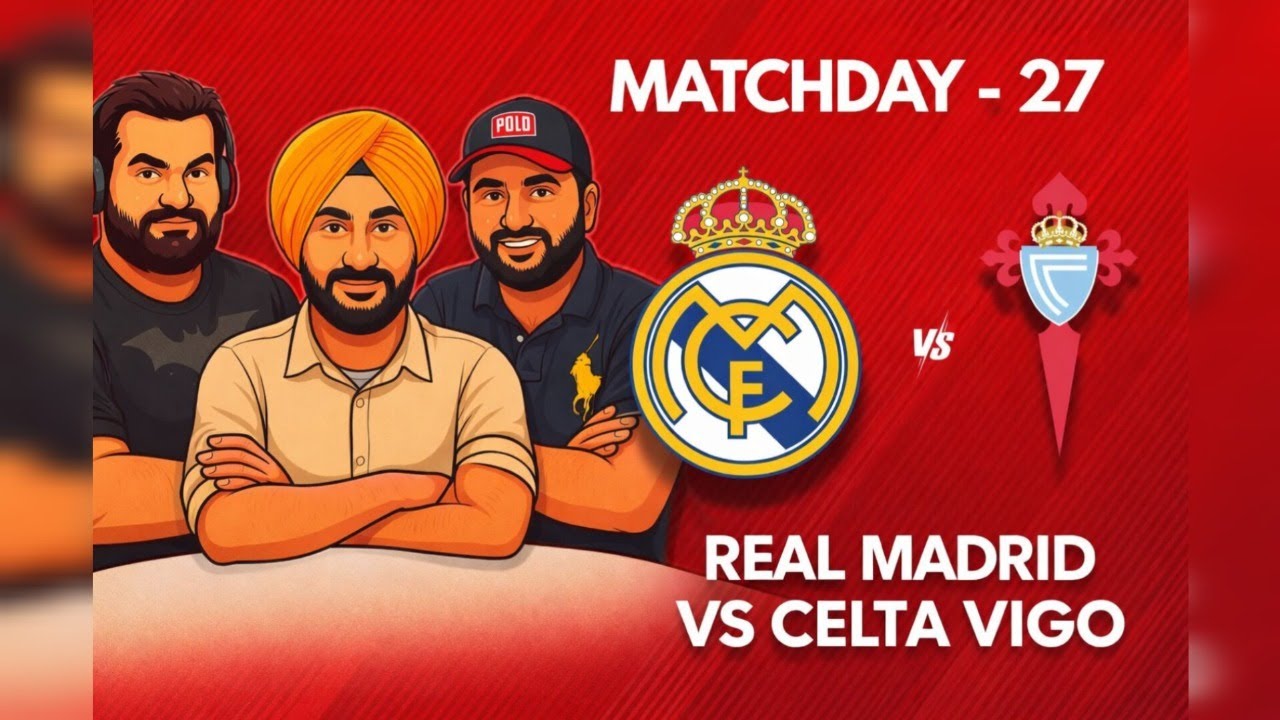 Celta Vigo vs Real Madrid CF | Laliga | 7 March 2026 | Live Watch Along | Punjabi Podcast
