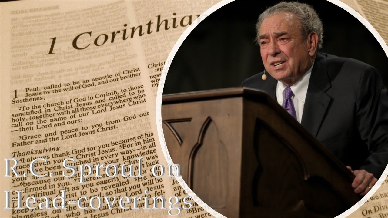 R.C. Sproul on Head-Coverings