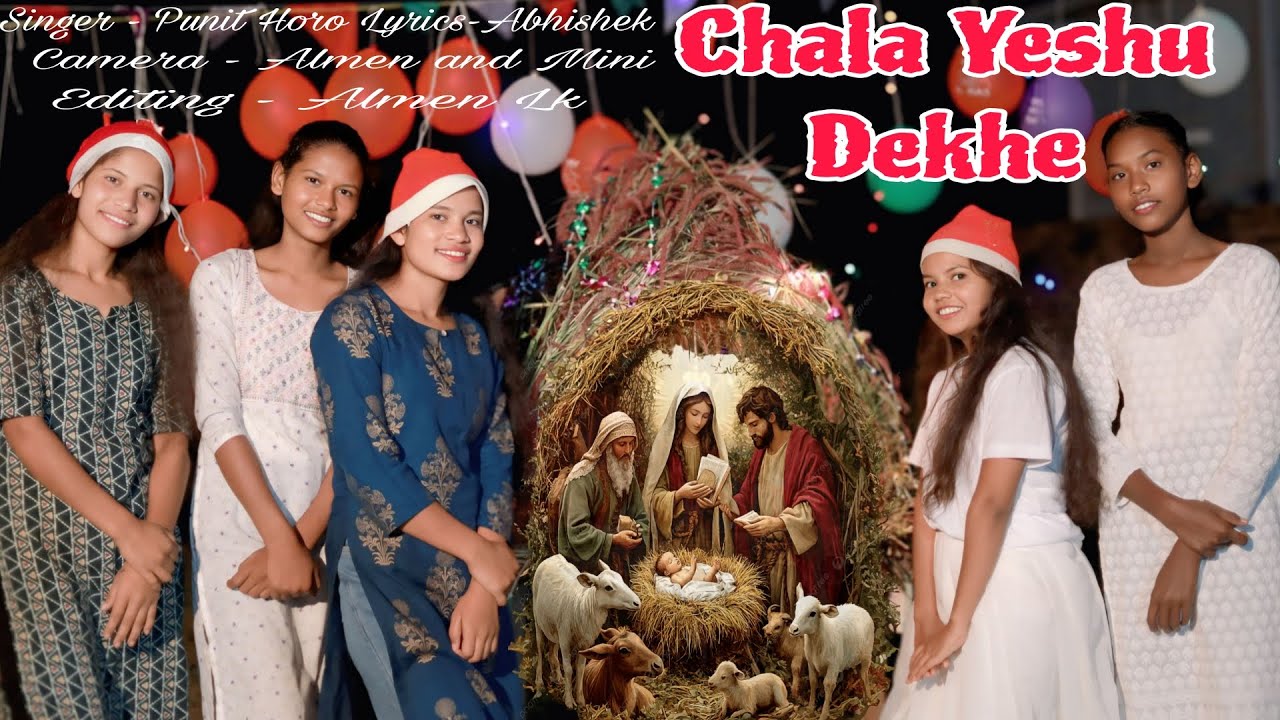Singer- Punit Horo // CHALA YESHU DEKHE // चला येशु देखें // HAPPY CHRISTMAS 2025  / Lyrics Abhishek