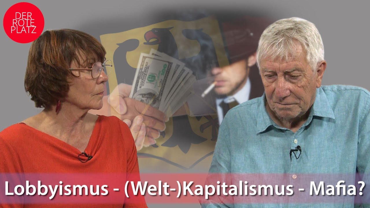 Der Rote Platz #75: Lobbyismus - (Welt-)Kapitalismus - Mafia?