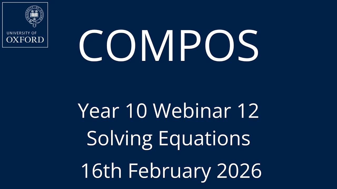 COMPOS'25 Y10 Webinar 12 - Solving Equations