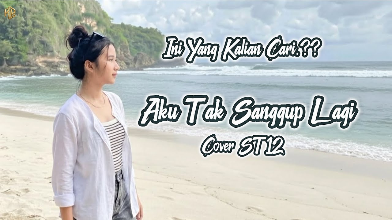 AKU TAK SANGGUP LAGI COVER | ST12 (KP MUSIC) VIRAL TIK TOK