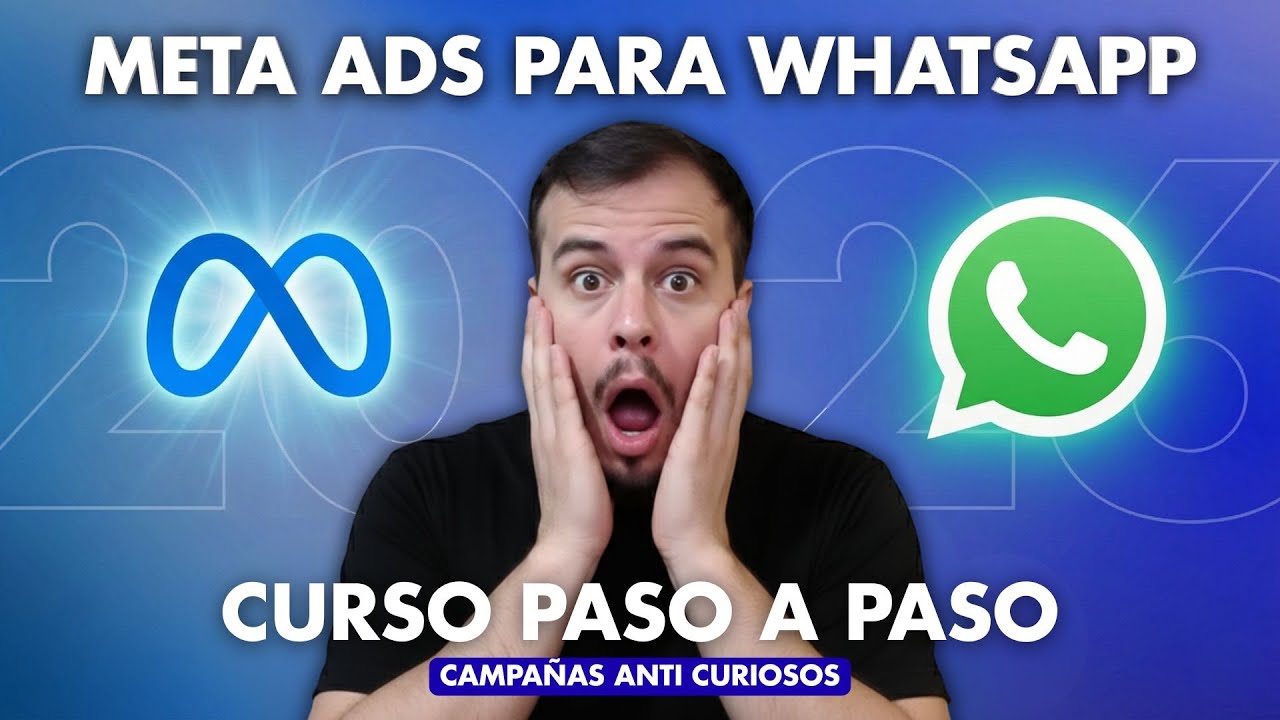 Como Hacer Campañas de Meta Ads Para WhatsApp en 2026