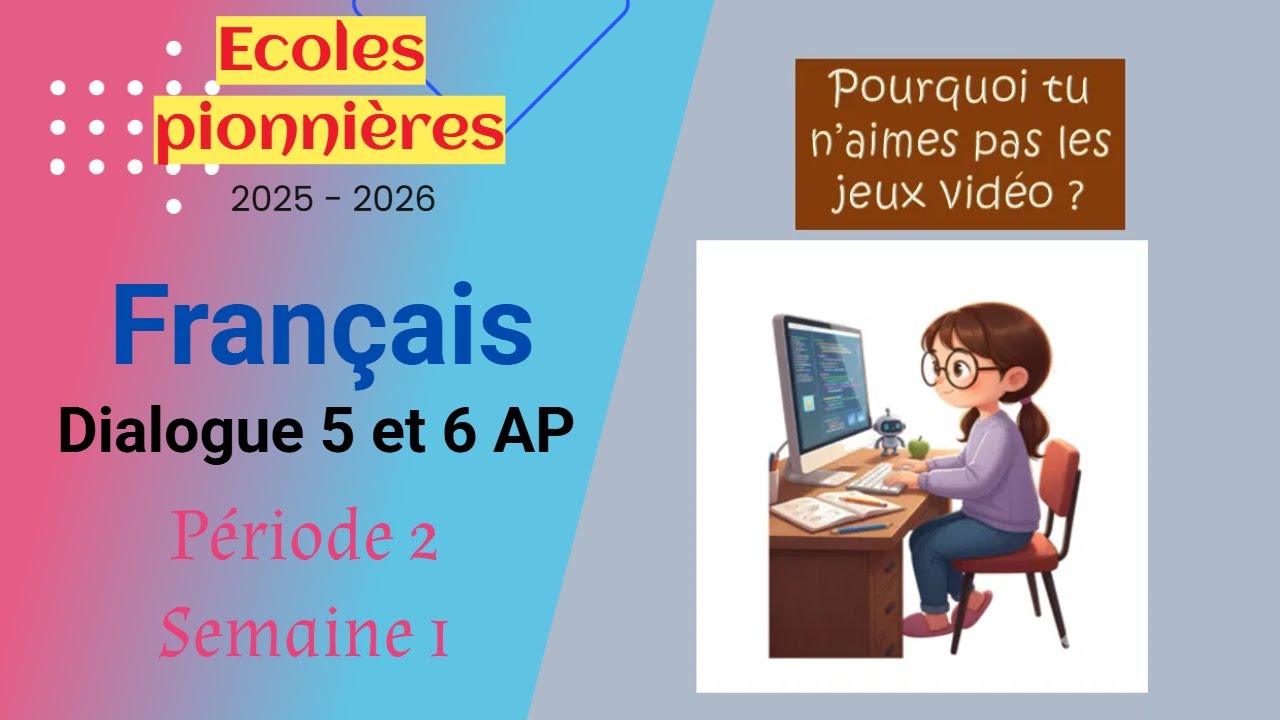 Écoles pionnières 2025 2026 | Dialogue et point de langue / 5 et 6AP / période 2 semaine 1