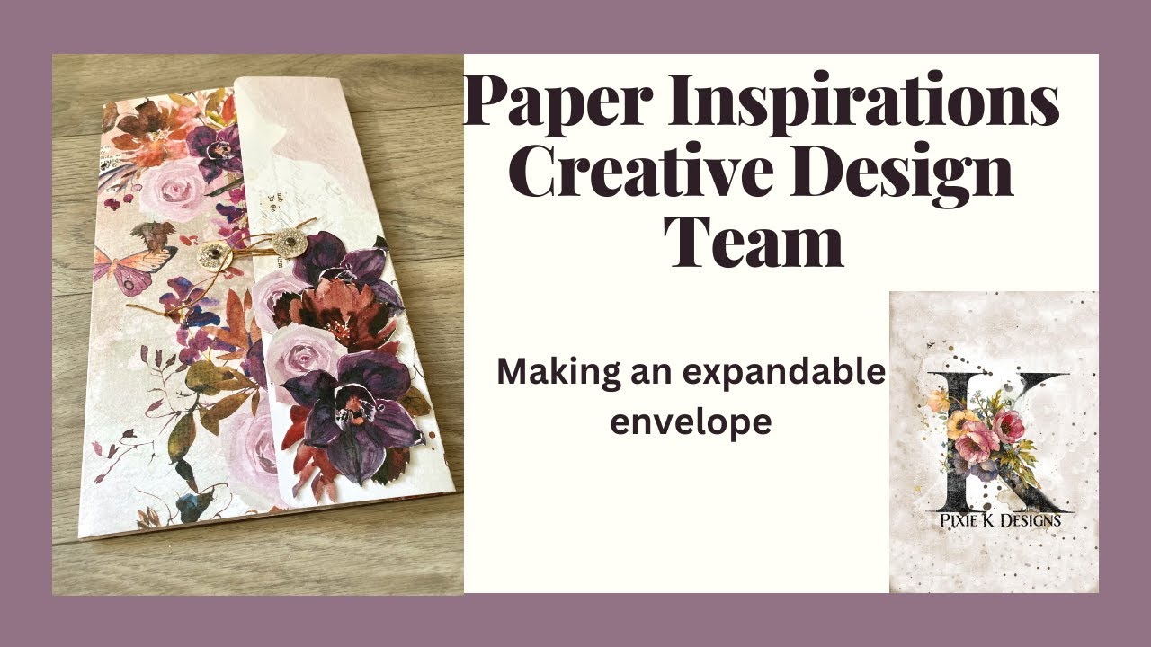 Paper Inspirations Creative Design Team.  Expanding Envelope paperinspirations.com.au