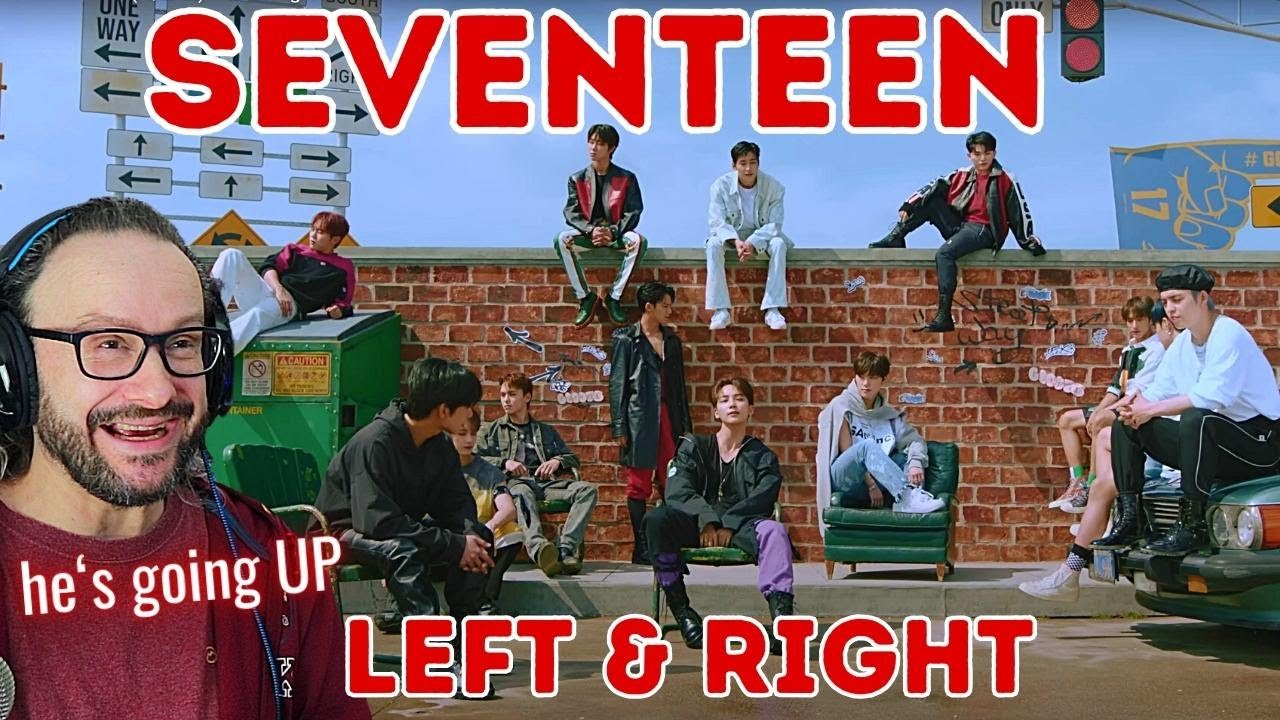 SEVENTEEN (세븐틴)  'Left & Right' Official MV first time reaction