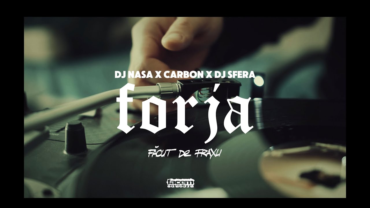 DJ NASA - FORJĂ ft. Carbon & DJ Sfera (VIDEO)