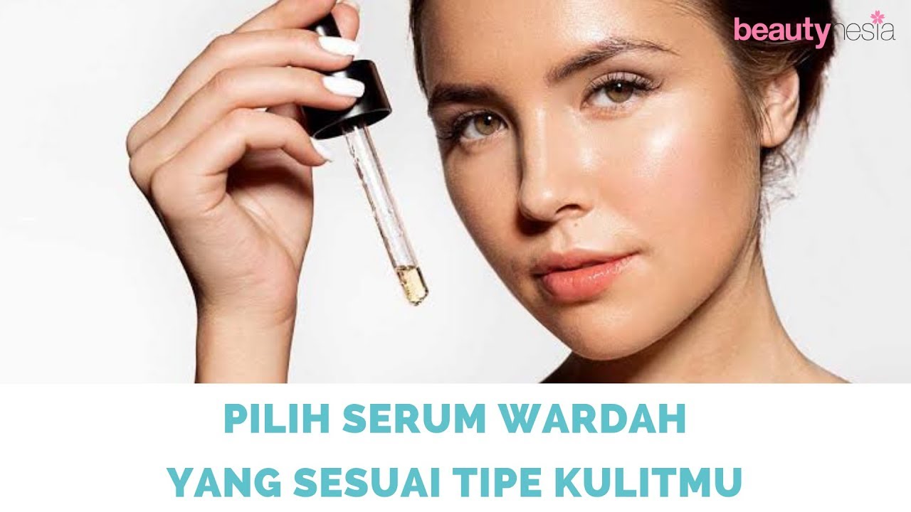 6 Serum Wardah dan Fungsi untuk Wajah Kamu - Beautynesia Beauty Tips