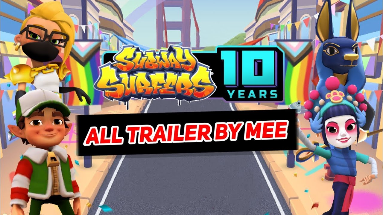 Subway Surfers All Trailers 2022 Edition By Mee [OFFICIAL]