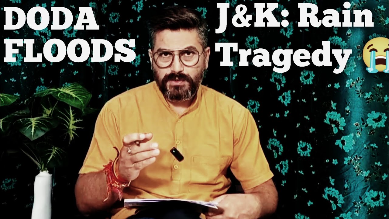Heavy Rains Wreck J&K: 500 Houses Hit in Doda, Govt Announces Compensation