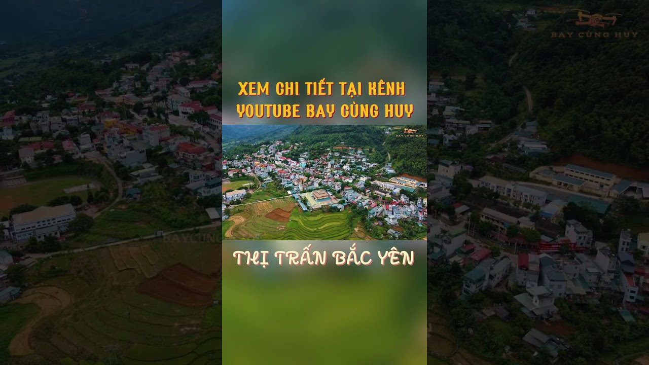 THỊ TRẤN BẮC Y&Ecirc;N - SƠN LA To&agrave;n Cảnh Qua G&oacute;c Nh&igrave;n Flycam Tr&ecirc;n Cao #sonla #sơnla #shorts