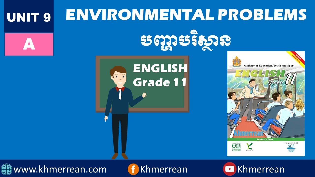 Unit 9: Environmental Problems (A) | មេរៀនទី ៩៖ បញ្ហាបរិស្ថាន (A)  |  English Grade 11 | EFC Book 5